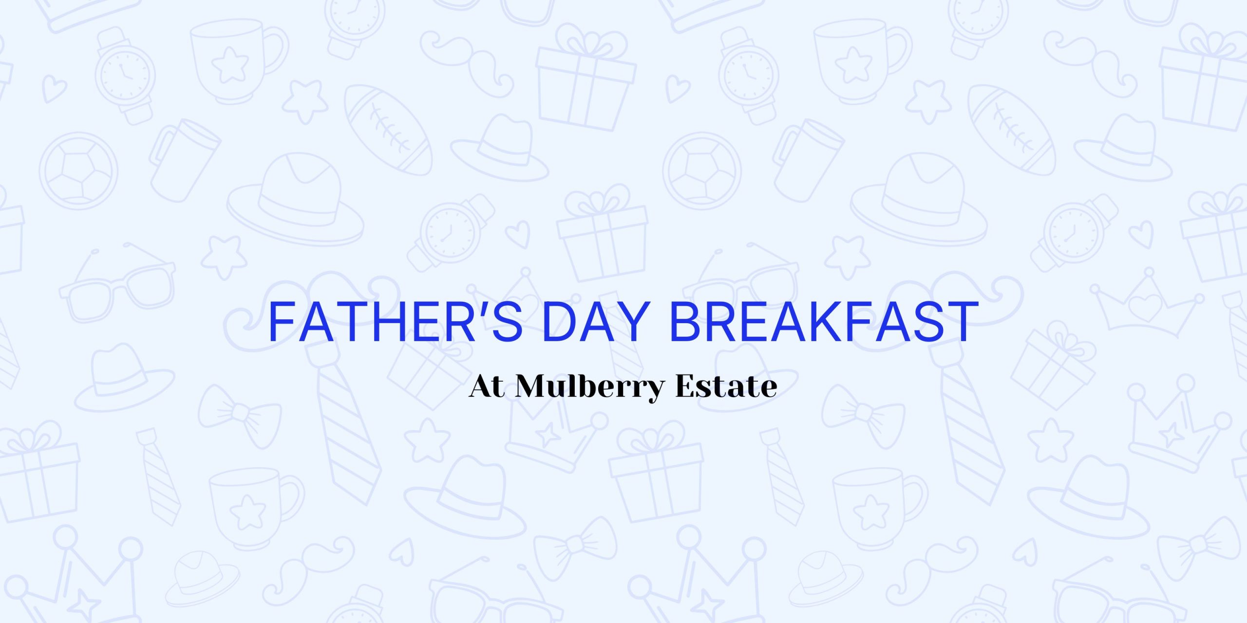 Father’s Day Breakfast Buffet Father’s Day Breakfast Buffet